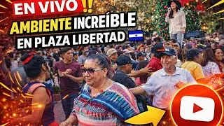 🔴 EN VIVO desde Plaza Libertad | Música, Baile y Ambiente Real del Centro 🇸🇻💃🕺