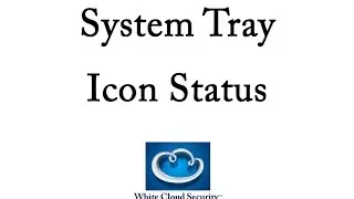 System Tray Icon Status - White Cloud Security