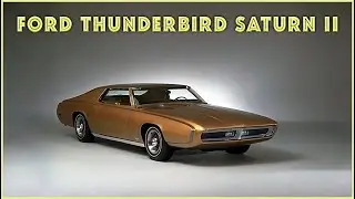 The Ford Thunderbird Saturn II: A Rare Gem of Automotive History