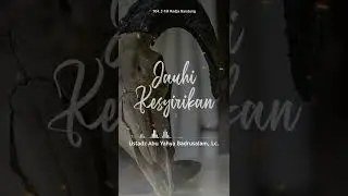 JEDA Ustadz Abu Yahya Badrusalam, Lc - JAUHI KESYIRIKAN