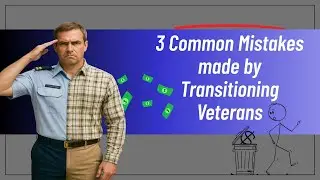 3 Common Mistakes made by Transitioning Military Veterans
