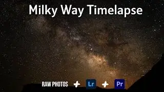 How I Edit a Night Time Timelapse (From RAW Photos)