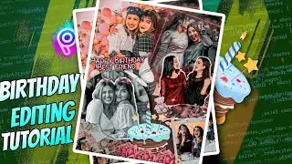 Aesthetic Birthday Editing Tutorial | Bestfriend Birthday Edit | Friendship Editing Tutorial