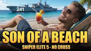 Son of a beach - Sniper Elite 5 - No Cross