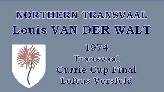 Louis van der Walt - 1974 Currie Cup Final vs Transvaal at Loftus Versfeld