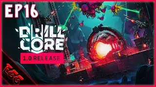 🔴Checking Out The Full Release! | DRILL CORE | Ep16