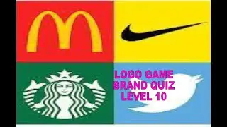 LOGO GAME - Brand Quiz  LEVEL 10 answers / Logo game niveau 10 r&eacute;ponse
