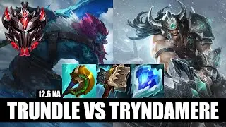 Trundle Top vs Tryndamere Grandmaster NA 12.6