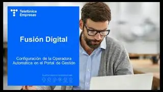 Portal de gesti&oacute;n Fusi&oacute;n Digital: Configuraci&oacute;n Operadora Autom&aacute;tica