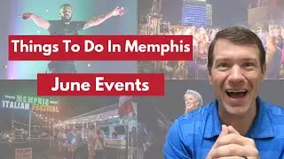 Things To Do in Memphis | June Events in Memphis | Memphis Travel Guide
