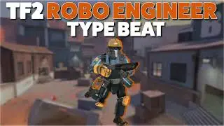 TF2 Robot Engineer Type Beat