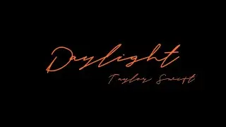 daylight - taylor swift // lyrics - vietsub // #heol