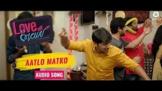 Aatlo Matko | Video Song | Love Ni Bhavai |