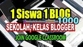 Disaat sekolah (DARING, ONLINE, PJJ), Kelas Blogger 1 siswa 1 Blog AdSense