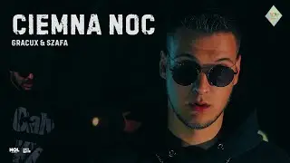 GracuX & Szafa - CIEMNA NOC (Official Video)