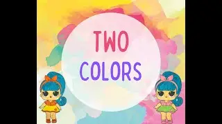 TWO COLORS | LOL SURPRISE | LOL DOLLS | COLORING LOL | LOL COLORING PAGES | LOL COLORING BOOK
