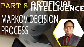 Part 8. Artificial Intelligence - Markov Decision Process