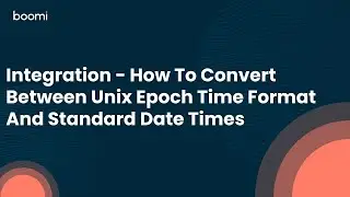 Integration - How To Convert Between Unix Epoch Time Format And Standard Date Times