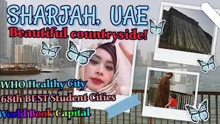 Sharjah Regions, Landscapes and Heritage Sites  #sharjah  #uaedestinations #uae