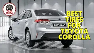 I Tested the BEST Tires for Toyota Corolla for 30 Days