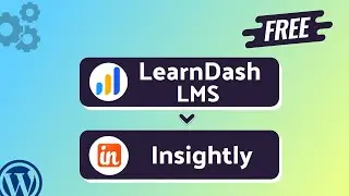 Integrating LearnDash LMS with Insightly | Step-by-Step Tutorial | Bit Integrations