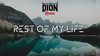 Rest Of My Life (DION Remix)