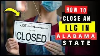 How to Close, Terminate or Dissolve an LLC Business in Alabama Online (2026) Articles of Dissolution