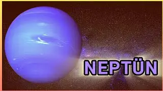 Gizemli R&uuml;zgarlı Buz Devi NEPTUNE'&uuml; ve İnanılmaz Fiziksel &Ouml;zelliklerini Keşfedin...
