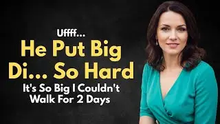He Put Big Di... So Hard - Reddit Cheating Stories | A True Infidelity Story