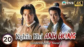 Phim TVB Nghĩa Kh&iacute; Anh H&ugrave;ng 4K (Golden Snake Sword) 20/20 | Trịnh Y Kiện, Do&atilde;n Dương Minh | 1992