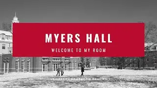 Myers Hall - Welcome To My Room