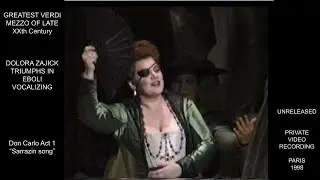 Pvt video-Greatest Verdi mezzo of late 20th c. Dolora Zajick triumphs in Eboli vocalizing