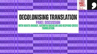 Manchester in Translation 2024: Decolonising Translation Panel