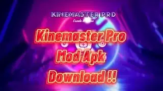 Download Kinemaster Pro Mod Apk 2020 | Latest |