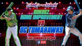 OC Tomahawks vs Rokosz Home Improvement 7/13/25