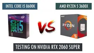 R5 3600X vs i5 8600k - RTX 2060 Super - Benchmarks Comparison