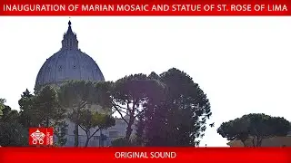 Inauguration of Marian mosaic and statue of St. Rose of Lima, January 31, 2026, Pope Leo XIV