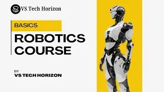 Robotics Course #1: Introduction & Course Outline