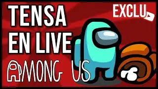📼 VOD TOURNAGE - Tensa (Among Us #4) ft. plein de gens