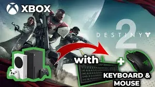 Destiny 2 with Keyboard and Mouse on XBOX Series X/S Console