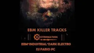 ELECTRONATION [215] EBM KILLER TRACKS