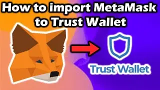 How to import MetaMask to Trust wallet