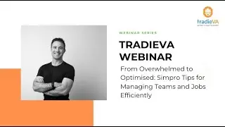Webinar - From Overwhelmed to Optimised: Simpro Tips for Managing Teams and Jobs Efficiently