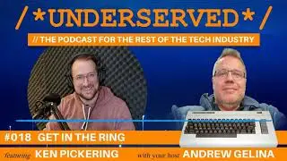 Underserved Podcast Ep. 018- Get in the ring