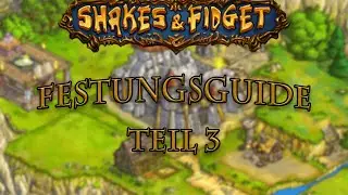 Shakes & Fidget: DER GROSSE FESTUNGSGUIDE - Der Ritterhallentrick! [Teil 3]