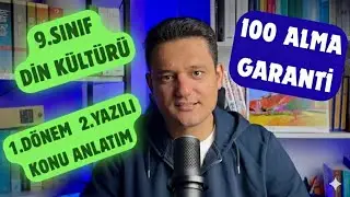 9. Sınıf Din Kültürü 1.Dönem 2.Yazılı Konu Anlatım Dersi