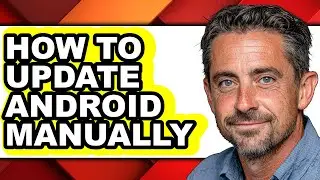 How to Update Android Manually (full Guide)