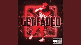 Get Faded