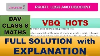 PROFIT, LOSS AND DISCOUNT | DAV CLASS 8 MATHS CHAPTER 5 | HOTS | FULL SOLUTION