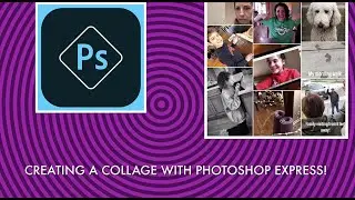 Use Photoshop Express to Collage